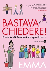 Bastava chiedere! 10 storie di femminismo quotidiano - Librerie.coop Bastava chiedere! 10 storie di femminismo quotidiano - Librerie.coop