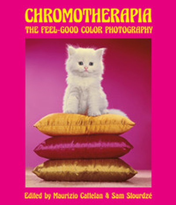 Chromotherapia. The Feel-Good Color Photography - Librerie.coop Chromotherapia. The Feel-Good Color Photography - Librerie.coop