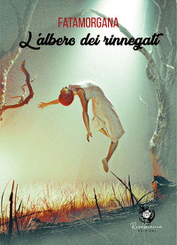 L'albero dei rinnegati - Librerie.coop L'albero dei rinnegati - Librerie.coop