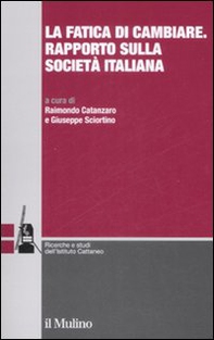 La fatica di cambiare. Rapporto sulla società italiana - Librerie.coop
