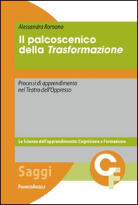 Il palcoscenico della trasformazione. Processi di apprendimento nel Teatro dell'Oppresso - Librerie.coop