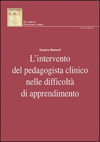 L'intervento del pedagogista clinico nelle difficoltà di apprendimento - Librerie.coop L'intervento del pedagogista clinico nelle difficoltà di apprendimento - Librerie.coop