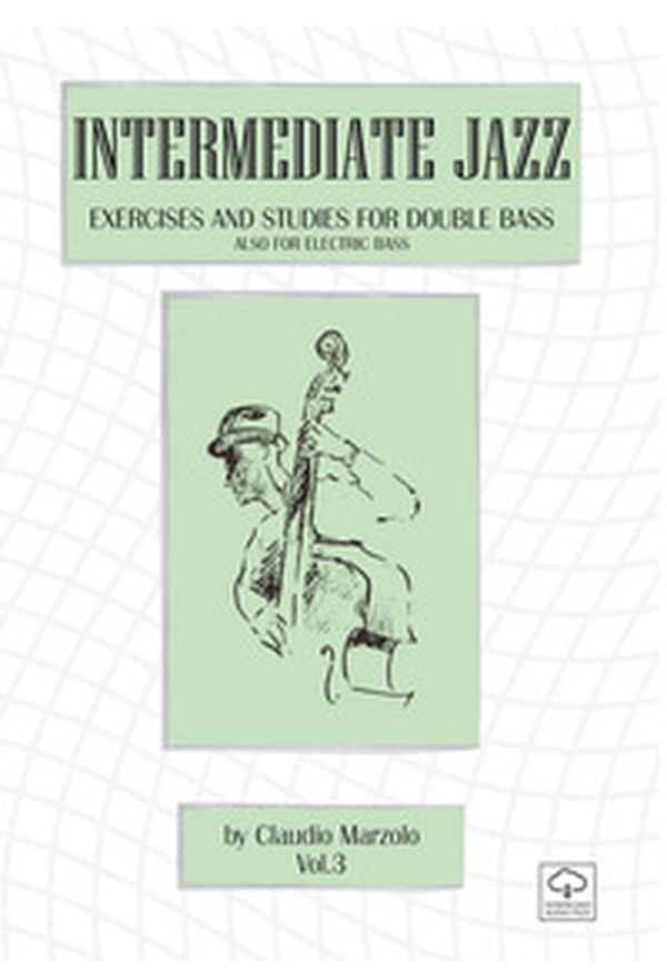 Intermediate jazz. Exercises and studies for double bass. Also for elettric bass - Librerie.coop Intermediate jazz. Exercises and studies for double bass. Also for elettric bass - Librerie.coop