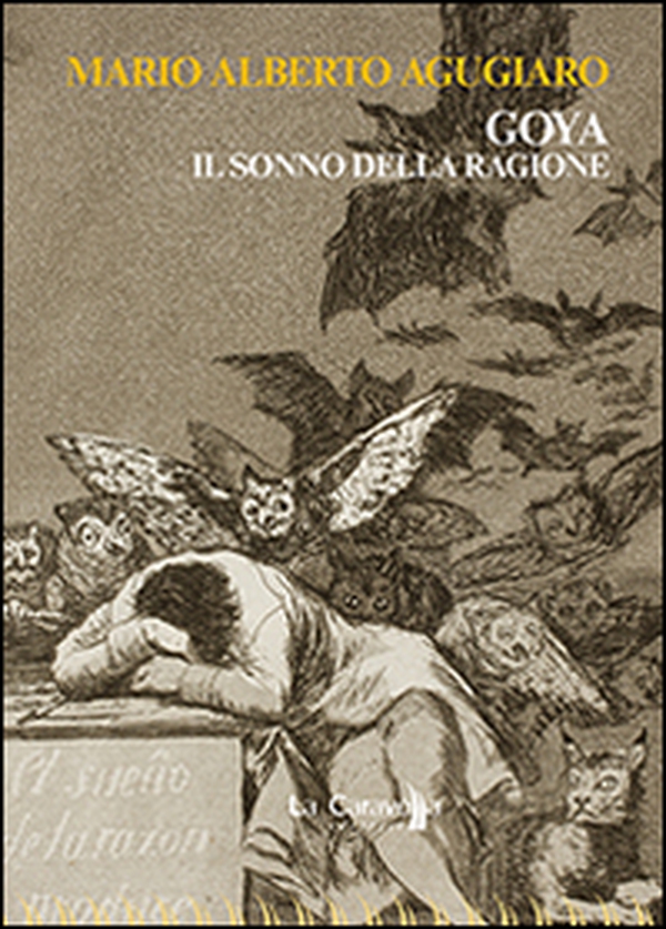 Goya. Il sonno della ragione - Librerie.coop Goya. Il sonno della ragione - Librerie.coop