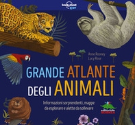 Grande atlante degli animali. Informazioni sorprendenti, mappe da esplorare e alette da sollevare - Librerie.coop