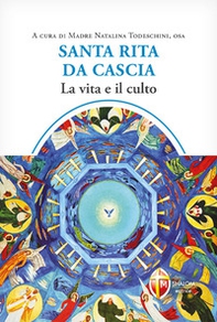 Santa Rita da Cascia. La vita e il culto - Librerie.coop