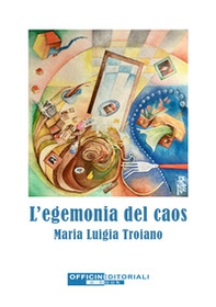 L'egemonia del caos - Librerie.coop L'egemonia del caos - Librerie.coop