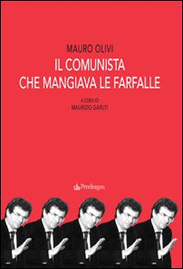 Il comunista che mangiava le farfalle - Librerie.coop Il comunista che mangiava le farfalle - Librerie.coop