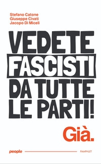 Vedete fascisti da tutte le parti! Già - Librerie.coop