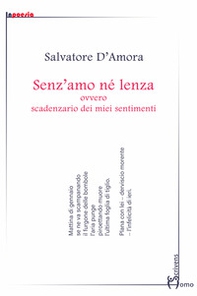 Senz'amo né lenza, ovvero scadenzario dei miei sentimenti - Librerie.coop Senz'amo né lenza, ovvero scadenzario dei miei sentimenti - Librerie.coop