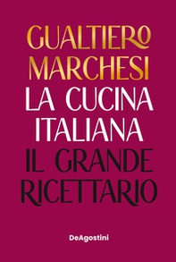 La cucina italiana. Il grande ricettario - Librerie.coop La cucina italiana. Il grande ricettario - Librerie.coop