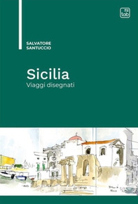 Sicilia. Viaggi disegnati - Librerie.coop