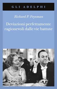 Deviazioni perfettamente ragionevoli dalle vie battute. Le lettere di Richard Feynman - Librerie.coop