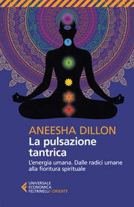 La pulsazione tantrica - Librerie.coop La pulsazione tantrica - Librerie.coop