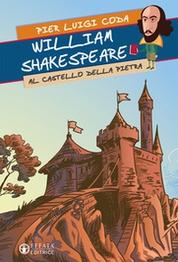 William Shakespeare al Castello della Pietra - Librerie.coop