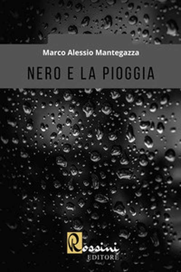 Nero e la pioggia - Librerie.coop Nero e la pioggia - Librerie.coop