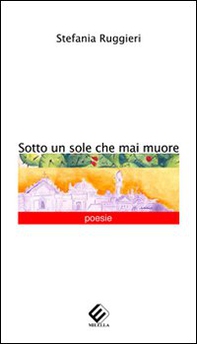 Sotto un sole che mai muore - Librerie.coop