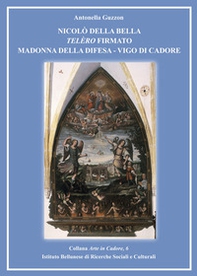 Nicolò Della Bella Telèro firmato Madonna della Difesa. Vigo di Cadore - Librerie.coop