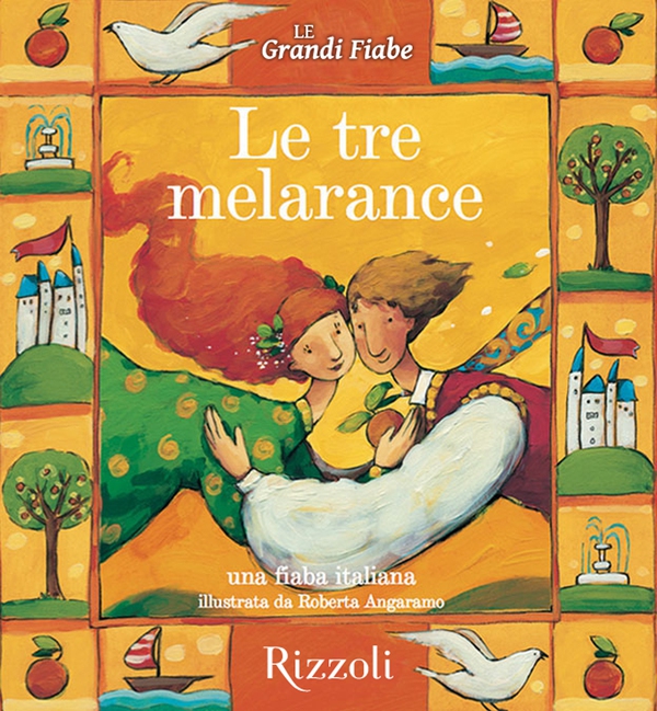 Le tre melarance - Una fiaba italiana - Librerie.coop Le tre melarance - Una fiaba italiana - Librerie.coop
