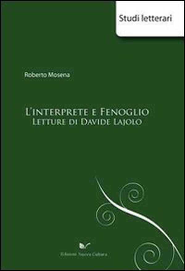 L'interprete e Fenoglio. Letture di Davide Lajolo - Librerie.coop L'interprete e Fenoglio. Letture di Davide Lajolo - Librerie.coop