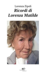 Ricordi di Lorenza Matilde - Librerie.coop