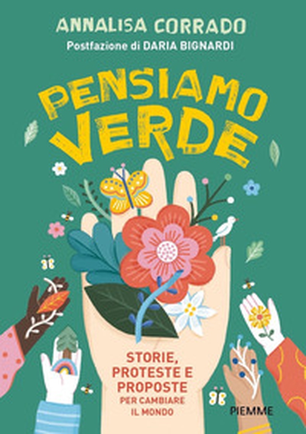Pensiamo verde. Storie, proteste e proposte per cambiare il mondo - Librerie.coop Pensiamo verde. Storie, proteste e proposte per cambiare il mondo - Librerie.coop