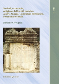 Società, economia, religione delle città erniche: Alatri, Anagni, Capitulum Hernicum, Ferentino e Veroli - Librerie.coop