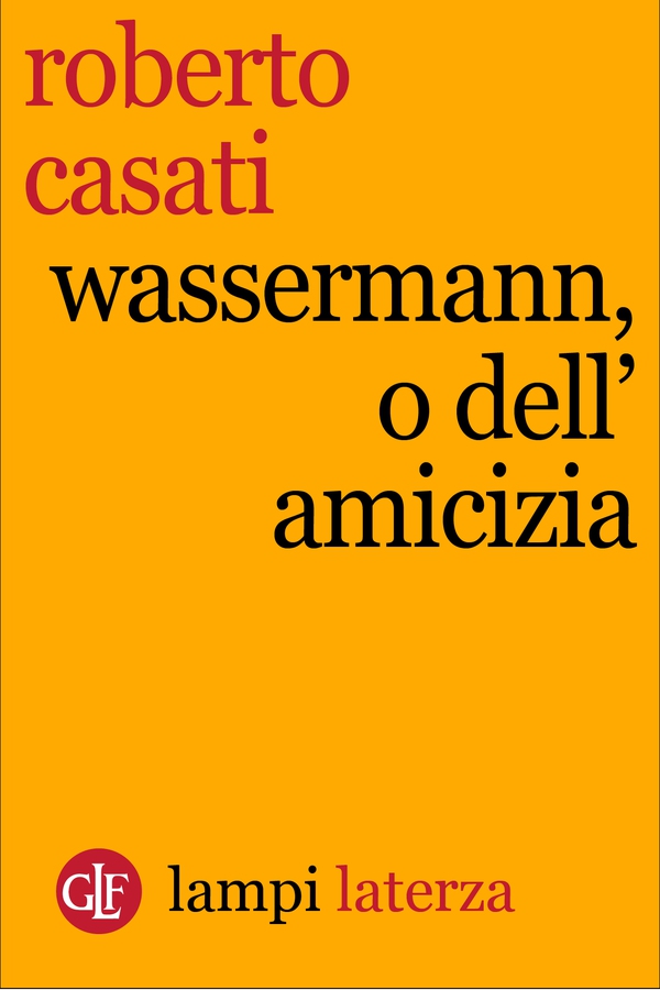 Wassermann, o dell'amicizia - Librerie.coop Wassermann, o dell'amicizia - Librerie.coop