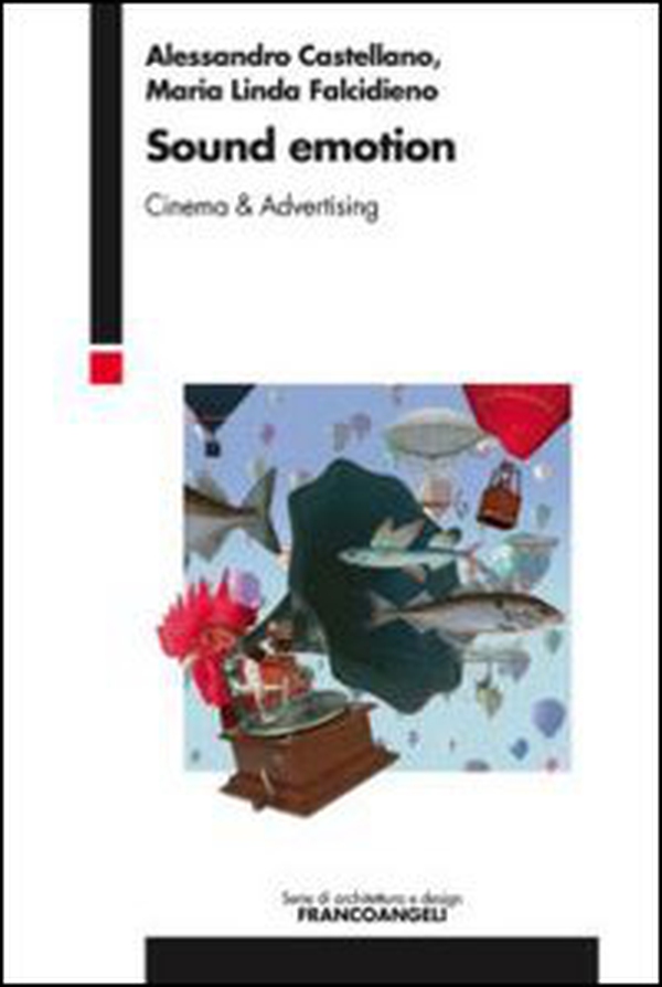 Sound emotion. Cinema & advertising - Librerie.coop Sound emotion. Cinema & advertising - Librerie.coop