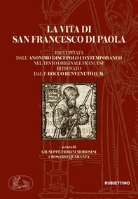 La vita di san Francesco di Paola raccontata dall'anonimo discepolo contemporaneo nel testo originale francese ritrovato dal P. Rocco Benvenuto O. M. - Librerie.coop La vita di san Francesco di Paola raccontata dall'anonimo discepolo contemporaneo nel testo originale francese ritrovato dal P. Rocco Benvenuto O. M. - Librerie.coop