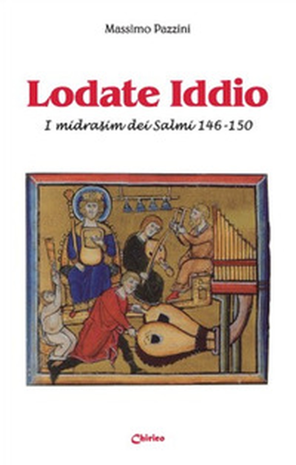 Lodate Iddio. I midrasim dei Salmi 146-150 - Librerie.coop