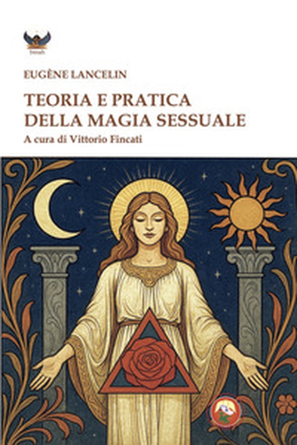Teoria e pratica della magia sessuale - Librerie.coop Teoria e pratica della magia sessuale - Librerie.coop