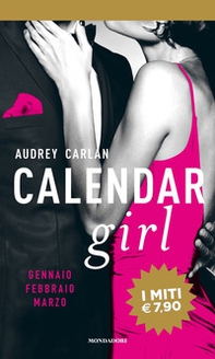Calendar girl. Gennaio, febbraio, marzo - Librerie.coop