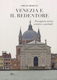 Venezia e il Redentore. Passeggiata storica, artistica e spirituale - Librerie.coop