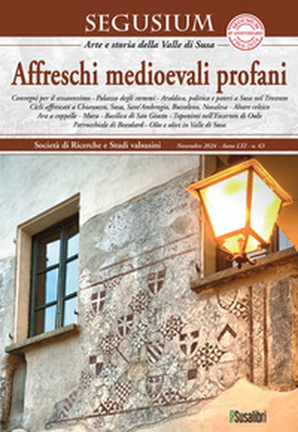 Segusium. Arte e storia della Valle di Susa - Vol. 63 - Librerie.coop Segusium. Arte e storia della Valle di Susa - Vol. 63 - Librerie.coop