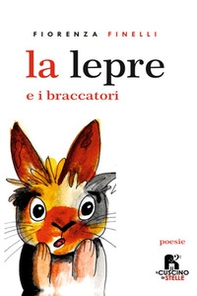 La lepre e i braccatori - Librerie.coop