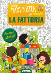 La fattoria. Il mio maxiposter da colorare. Con adesivi - Librerie.coop La fattoria. Il mio maxiposter da colorare. Con adesivi - Librerie.coop