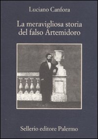 La meravigliosa storia del falso Artemidoro - Librerie.coop
