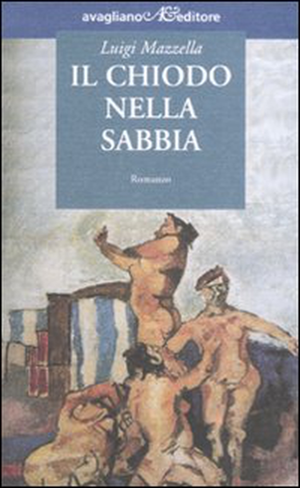 Il chiodo nella sabbia - Librerie.coop Il chiodo nella sabbia - Librerie.coop