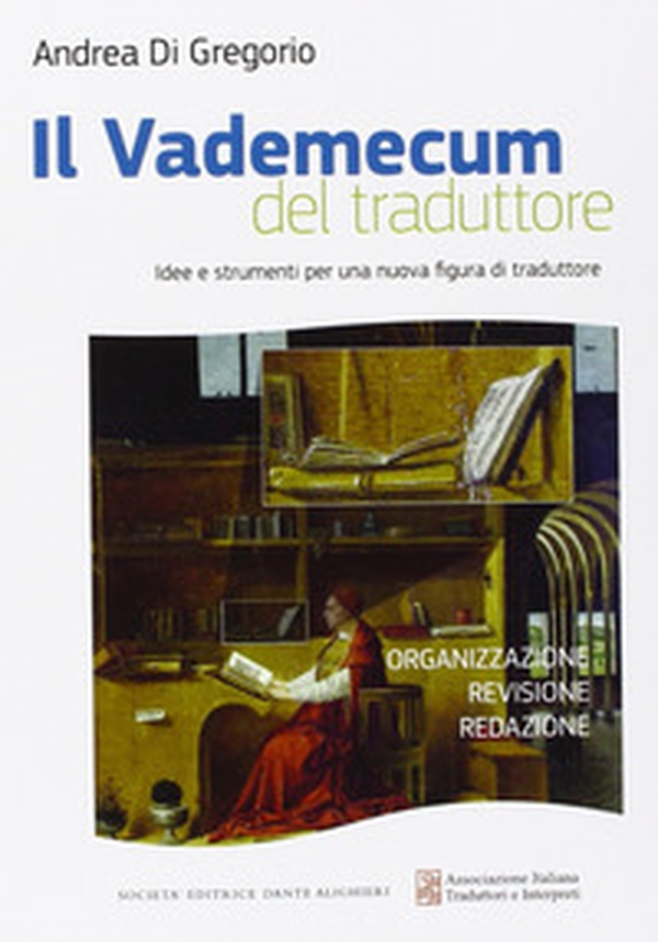 Il vademecum del traduttore idee e strumenti per una nuova figura di traduttore - Librerie.coop Il vademecum del traduttore idee e strumenti per una nuova figura di traduttore - Librerie.coop