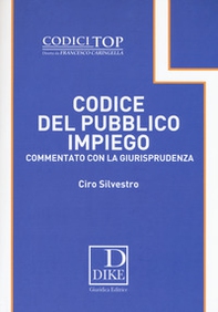 Codice del pubblico impiego commentato con la giurisprudenza - Librerie.coop