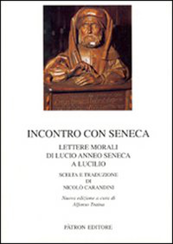 Incontro con Seneca. Lettere morali di Lucio Anneo Seneca e Lucilio - Librerie.coop Incontro con Seneca. Lettere morali di Lucio Anneo Seneca e Lucilio - Librerie.coop