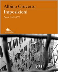 Imposizioni. Poesie 2007-2010 - Librerie.coop