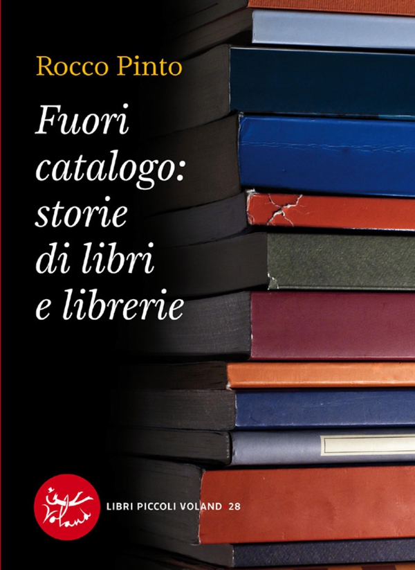 Fuori catalogo: storie di libri e librerie - Librerie.coop Fuori catalogo: storie di libri e librerie - Librerie.coop