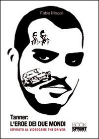 Tanner. L'eroe dei due Mondi - Librerie.coop