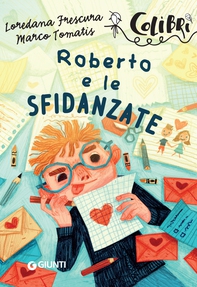 Roberto e le sfidanzate - Librerie.coop Roberto e le sfidanzate - Librerie.coop