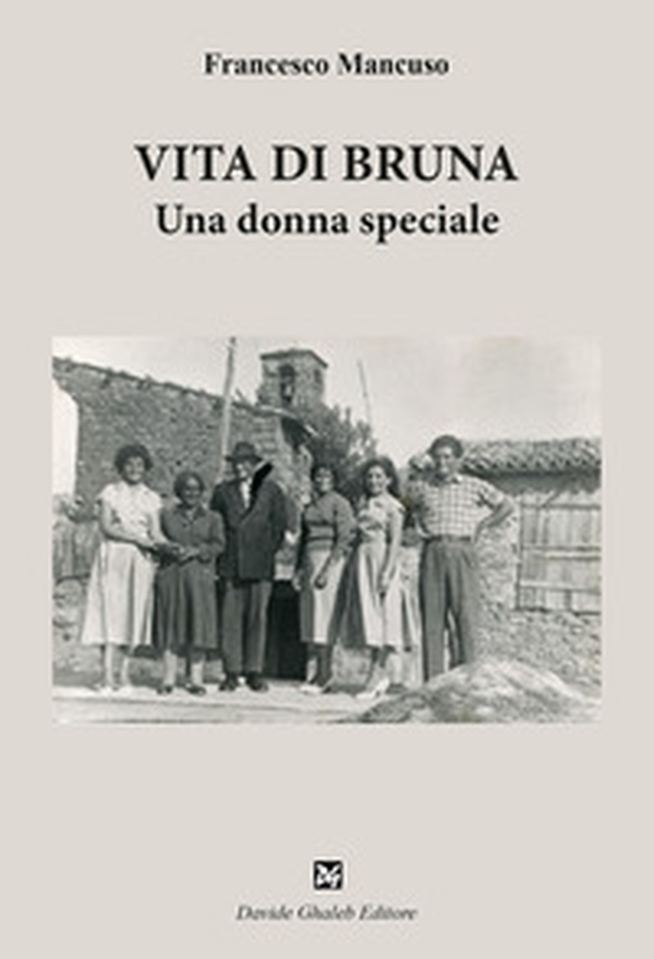 Vita di Bruna. Una donna speciale - Librerie.coop Vita di Bruna. Una donna speciale - Librerie.coop