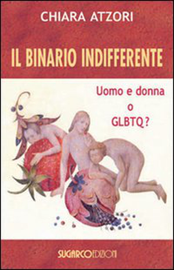 Il binario indifferente. Uomo e donna o GLBTQ? - Librerie.coop Il binario indifferente. Uomo e donna o GLBTQ? - Librerie.coop