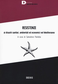 Resistenze ai disastri sanitari, ambientali ed economici nel Mediterraneo - Librerie.coop