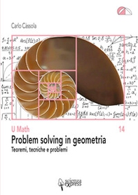 Problem solving in geometria. Teoremi, tecniche e problemi - Librerie.coop Problem solving in geometria. Teoremi, tecniche e problemi - Librerie.coop